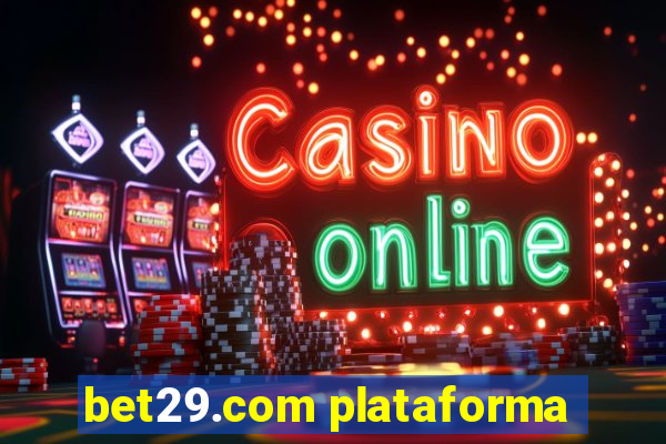 bet29.com plataforma